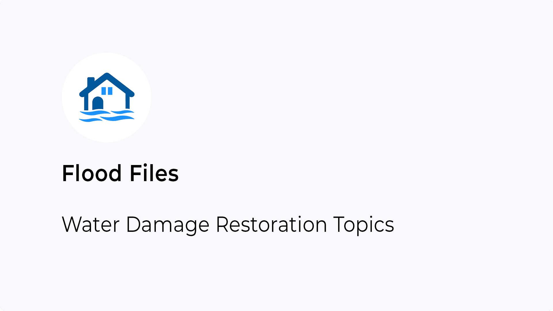 Flood Files - Technical Restoration Topics